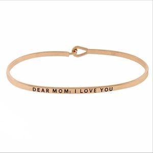 DEAR MOM I LOVE YOU BRACELET